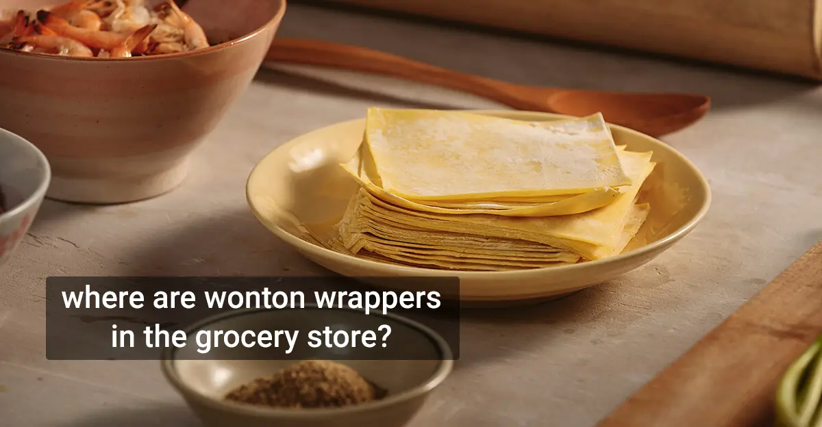 In what aisle of grocery store are wonton wrappers?
